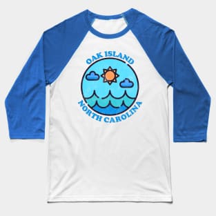 Oak Island, NC Summertime Vacationing Ocean Skyline Baseball T-Shirt